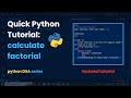 Calculate Factorials in Python in Under 3 Minutes!