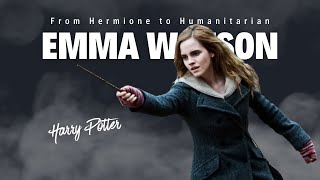 Emma Watson: From Hermione to Humanitarian | Biography and Inspiring Journey