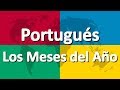 Aprender portugués parte 2 | Los Meses del Año