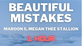 Maroon 5, Megan Thee Stallion - BEAUTIFUL MISTAKES (1 HOUR LOOP)
