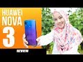 Huawei Nova 3 | Flagship Atau Midrange?