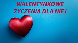 Walentynki życzenia dla Niej 2025