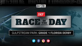 DRF Saturday Race of the Day - Florida Derby 2020