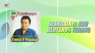 Pance F Pondaag - Seandainya Kau Berterus Terang (Official Audio)