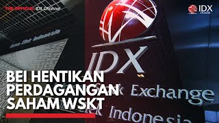 BEI Hentikan Perdagangan Saham WSKT | IDX CHANNEL