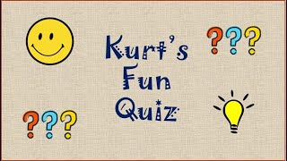 Kurt’s Fun Quiz 260