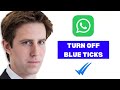 How to Disable Blue Ticks on WhatsApp – Step by Step Guide