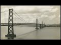 a brief history of the san francisco oakland bay bridge