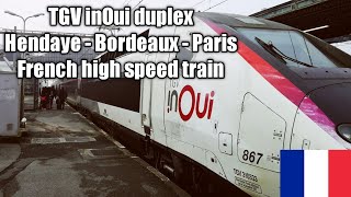 TGV inOui Duplex from Hendaye via Bordeaux to Paris French high-speed train trip report