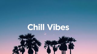 Chill Vibes 🌴  - Summer Chill House Mix 🌄