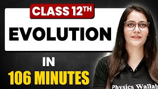 EVOLUTION in 106 Minutes | Biology Chapter 7 | Full Chapter Revision Class 12th