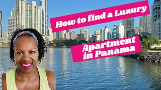 How to find a Luxury apartment in Panama | Black Women Abroad