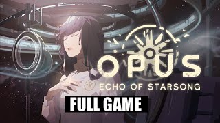 OPUS: Echo of Starsong - Full Gameplay Walkthrough / (PC)