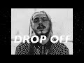 DROPOFF - Post Malone x Russ x Khalid Type Beat