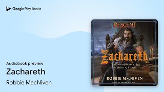 Zachareth by Robbie MacNiven · Audiobook preview