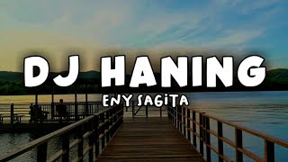Dj Haning - Lagu Dayak Viral!! | Lirik + Terjemahannya