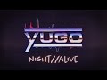 Yugo - Night//Alive