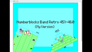 Numberblocks Band Retro 451-460 (My Version)