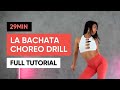 29min La Bachata Choreo Drill 1 Full Tutorial