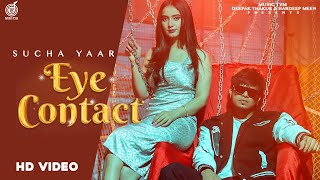 Eye Contact ( Official Video ) Sucha Yaar | Punjabi Songs 2023 | Music Tym