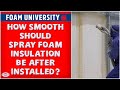 How Smooth Should Spray Foam Insulation Be After Installed | Foam University by RetroFoam