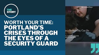 A downtown Portland security guard's daily odyssey | Worth Your Time