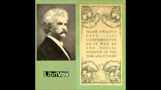 1601: Conversation, as it was by the Social Fireside, in the Time of the Tudors Mark TWAIN