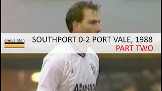 Southport 0-2 Port Vale, 1988 (part two)