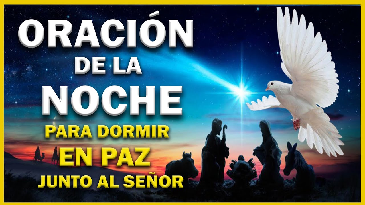 La Más Fuerte Oración De La Noche A Dios, Para Dormir En Paz Junto Al ...