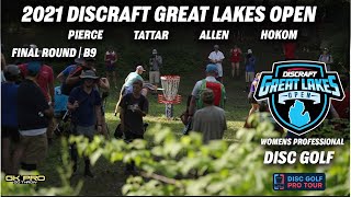 2021 Discraft Great Lakes Open | FINAL RD B9 | FPO LEAD | Pierce, Tattar, Allen, Hokom | Gkpro