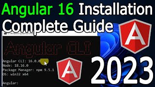 How to Install Angular 16 on Windows 10/11 [2023 Update] Demo Angular Project | Complete Guide
