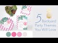 5 Backyard Party Ideas