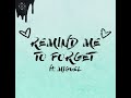 kygo ft. miguel remind me to forget extended version