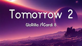 GloRilla, Cardi B - Tomorrow 2 (Lyrics)