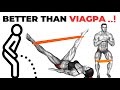 These exercises better than viagata...!