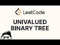 Univalued Binary Tree - LeetCode 965 Explained