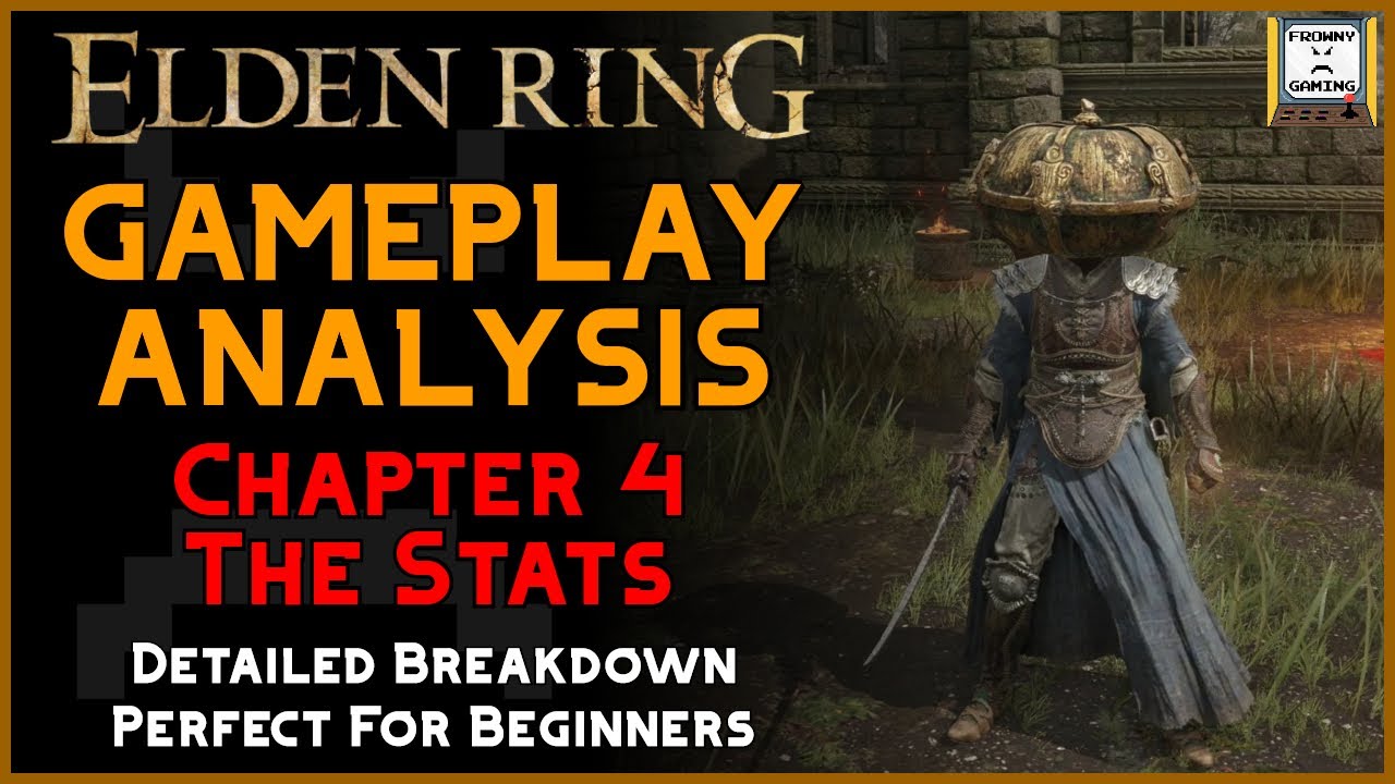 The Stats | Elden Ring Gameplay Analysis | Chapter 4 - YouTube