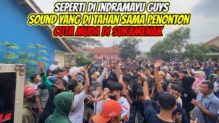 Seperti Indramayu Guys Di Tahan Sound ❗️❗️Kanca Nayaga Di depan 💥 Cuta Muda Kota Sukamenak