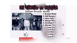 BAND Full Album (Broken Made) DI 'UBUD N 'BAND