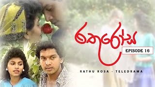 Rathu Rosa Teledrama (රතු රෝස)  - EP 16