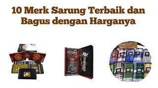 10 Merk Sarung Terbaik dan Bagus dengan Harganya