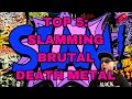 OODLES OF BRUTALS TOP 5 SLAMMING BRUTAL DEATH METAL ALBUMS