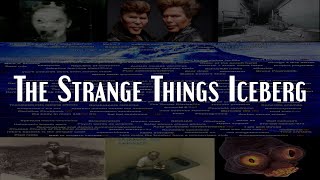 The Strange Things Iceberg Explained
