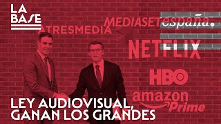 La Base #67 - Ley Audiovisual: ganan los grandes