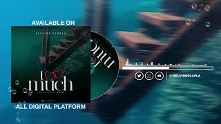 Kelvine Scapla - Too Much (Official Audio)