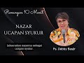 NAZAR UCAPAN SYUKUR - Renungan 10 Menit Ps. Debby Basjir