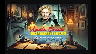 Agatha Christie: Şok eden bir son | Roger Ackroyd Cinayeti |Sesli Kitap Dinle | Korhan Mustafa İMRAK