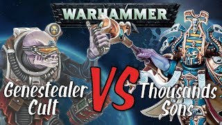 Genstealer Cult VS Thousands Sons Warhammer 40k Battle Report