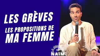 Les grèves et les propositions de ma femme - La semaine de Naïm