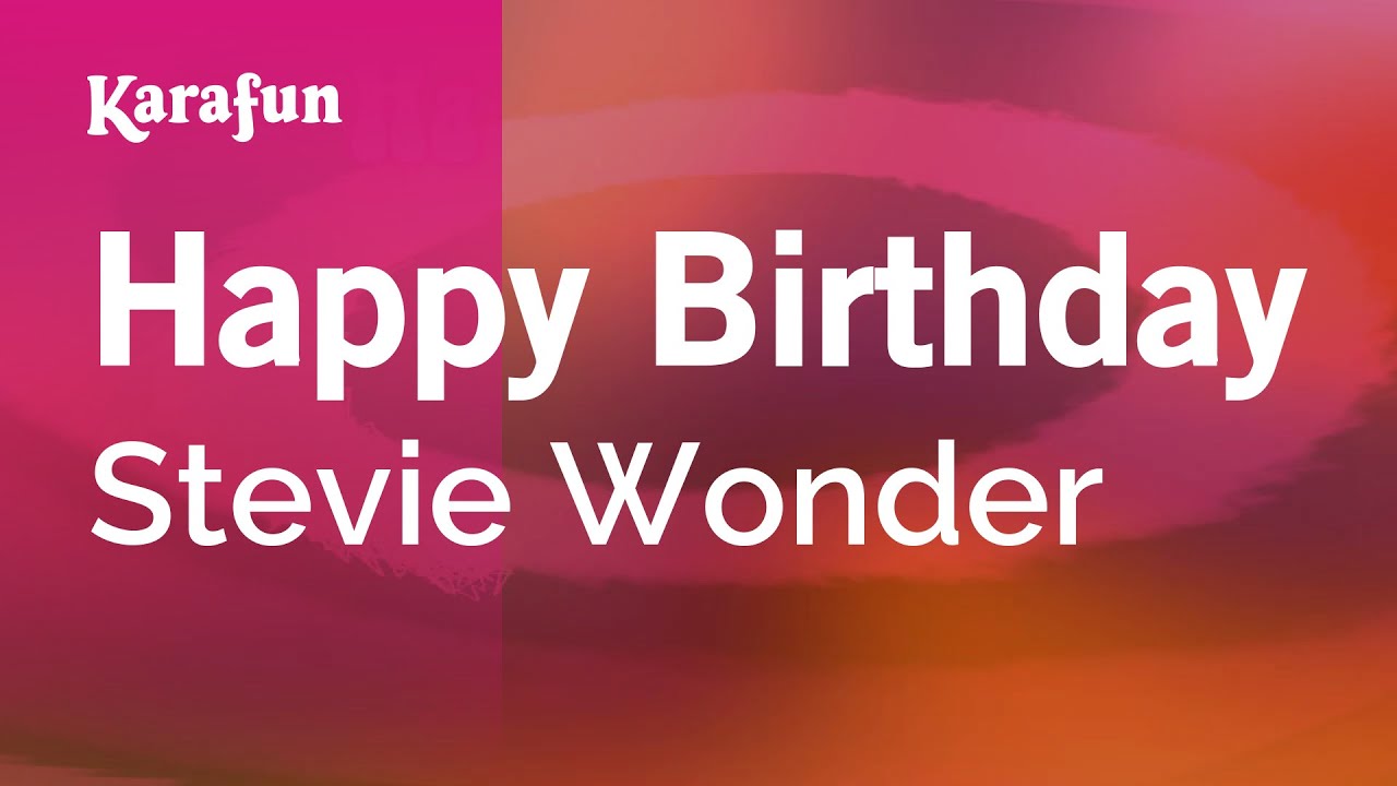 Happy Birthday Song Stevie Wonder Version Upfroof